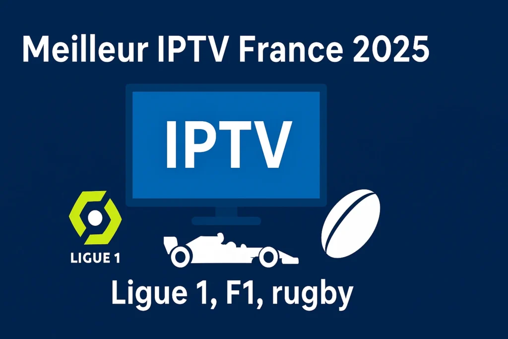 Meilleur IPTV France 2026